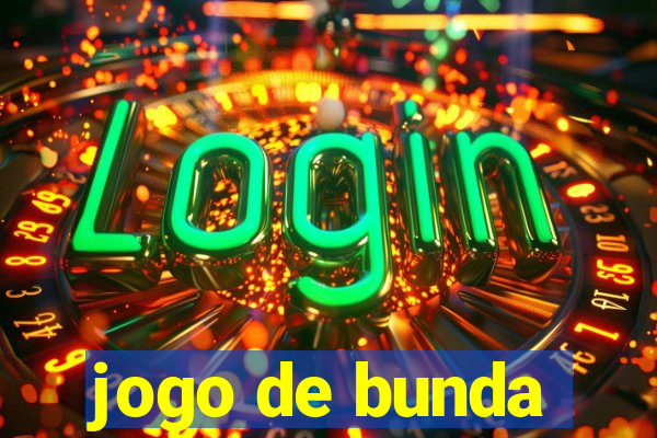 jogo de bunda